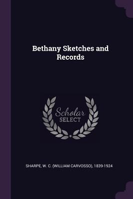 Bethany Sketches and Records 1378031962 Book Cover