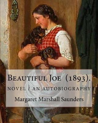 Beautiful Joe (1893). By: Margaret Marshall Sau... 1717543251 Book Cover