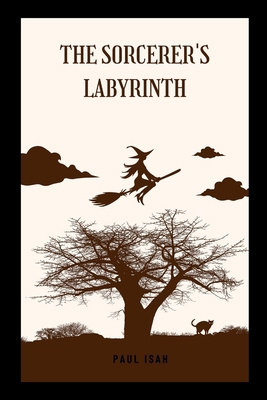 The Sorcerer's Labyrinth 2882139047 Book Cover