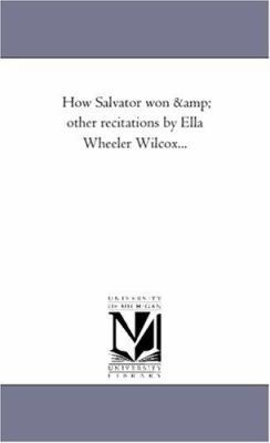 How Salvator Won and Other Recitations by Ella ... 1425512348 Book Cover