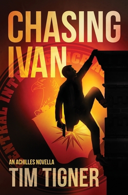 Chasing Ivan: An Achilles Novella 1523320168 Book Cover
