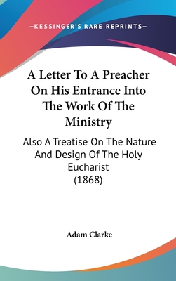 A Letter to a Preacher on His Entrance Into the... 110469350X Book Cover