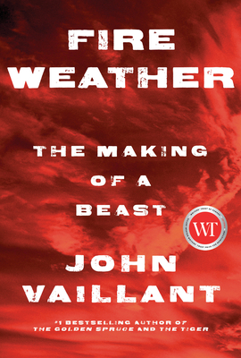 Fire Weather: The Making of a Beast 0735273162 Book Cover