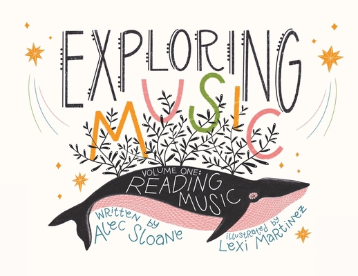Exploring Music Volume 1: Reading Music 1949643697 Book Cover