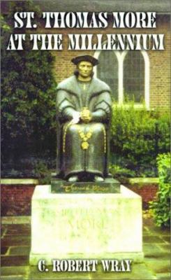 St. Thomas More at the Millennium 0759604312 Book Cover