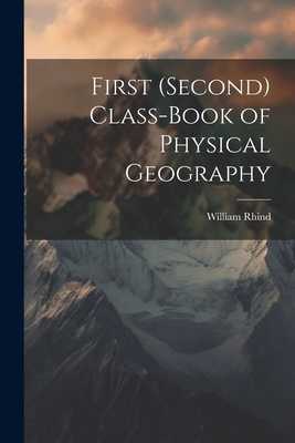 First (Second) Class-Book of Physical Geography 1022774328 Book Cover