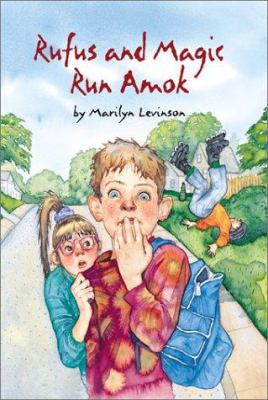 Rufus and Magic Run Amok 0761451021 Book Cover