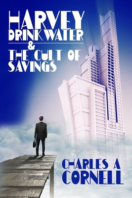 Harvey Drinkwater and The Cult Of Savings 0999088920 Book Cover