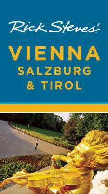 Rick Steves' Vienna, Salzburg & Tirol 1598807706 Book Cover