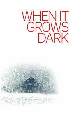 When It Grows Dark 192558478X Book Cover