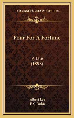 Four for a Fortune: A Tale (1898) 1164329626 Book Cover