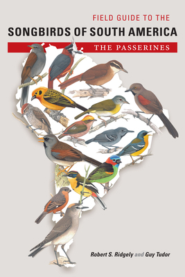 Field Guide to the Songbirds of South America: ... 0292719795 Book Cover