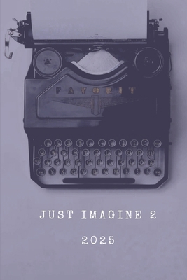 Just Imagine 2 B0FV2FQ8GD Book Cover