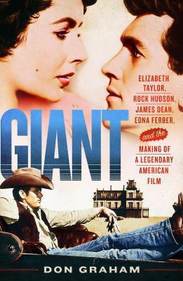 Giant: Elizabeth Taylor, Rock Hudson, James Dea... 1250061903 Book Cover
