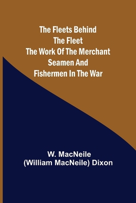 The Fleets Behind the Fleet The Work of the Mer... 9356018537 Book Cover