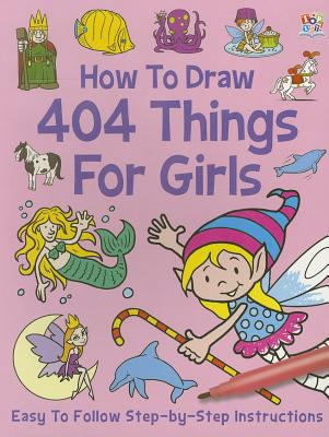 Ht Draw 404 Things for Girls (Creative, Art Act... 1849564833 Book Cover