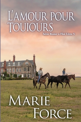 L'amour pour toujours [French] 1952793742 Book Cover