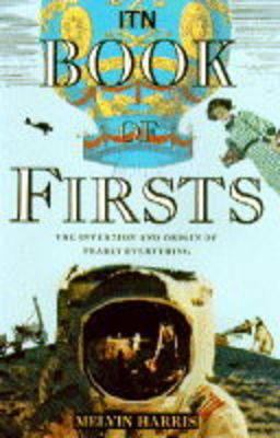 Itn Book of Firsts: The Invention & Origin of N... 1854791990 Book Cover