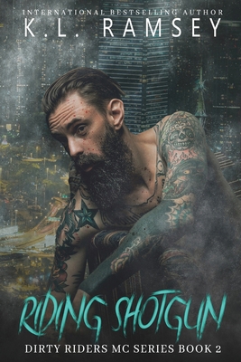 Riding Shotgun: MC, Biker Romance, Second Chanc... B0CSYR14FZ Book Cover