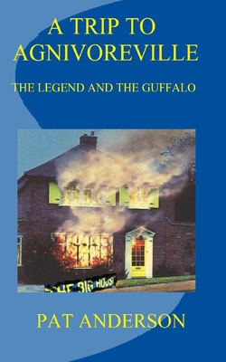 A Trip to Agnivoreville: The Legend and the Guf... 1071307940 Book Cover