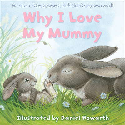 Why I Love My Mummy 0007228813 Book Cover