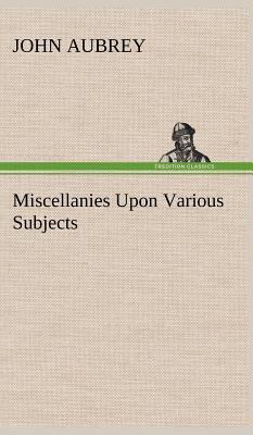 Miscellanies Upon Various Subjects 3849160300 Book Cover