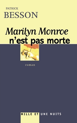 Marilyn Monroe n'Est Pas Morte [French] 2842059530 Book Cover