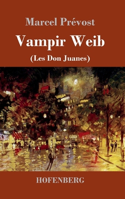 Vampir Weib: Les Don Juanes [German] 3743739836 Book Cover