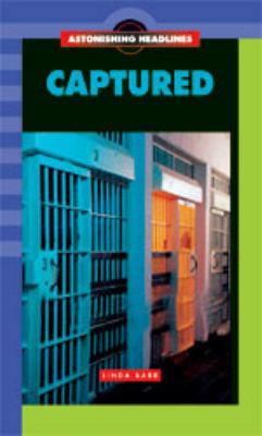 Captured- Astonishing Headlines 1562548166 Book Cover
