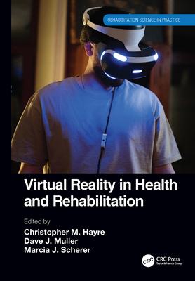 Virtual Reality in Health and Rehabilitation 0367684446 Book Cover