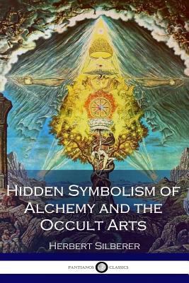 Hidden Symbolism of Alchemy and the Occult Arts 1539870391 Book Cover