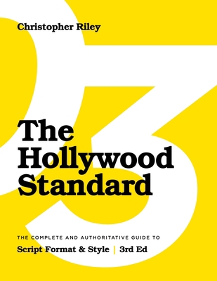 The Hollywood Standard - Third Edition: The Com... 1615933220 Book Cover