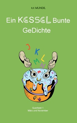 Ein KESSEL Bunte GeDichte: Querbeet 1 [German] 3759788580 Book Cover