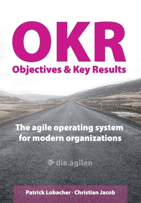 Objectives & Key Results (OKR): The agile opera... B08848D8WV Book Cover