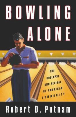 Bowling Alone: The Collapse and Revival of Amer... 0684832836 Book Cover