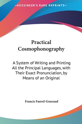 Practical Cosmophonography: A System of Writing... 116190400X Book Cover