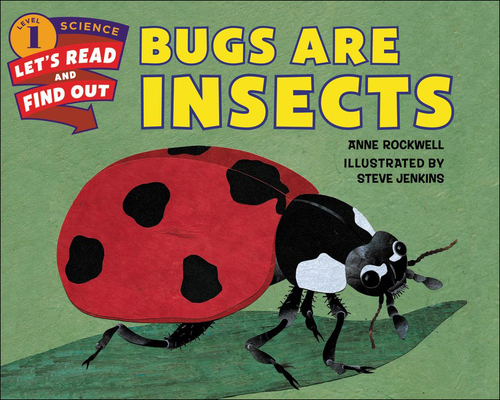 Bugs Are Insects 0606378960 Book Cover