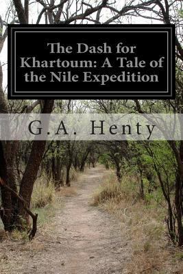 The Dash for Khartoum: A Tale of the Nile Exped... 1499617054 Book Cover