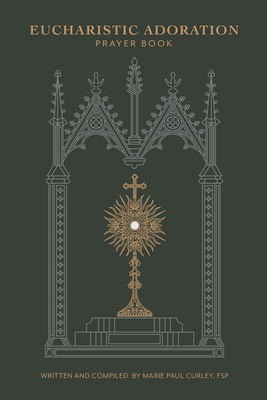 Eucharistic Adoration Prayer Book 0819824143 Book Cover