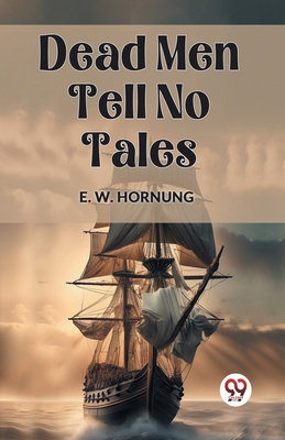 Dead Men Tell No Tales 9359959227 Book Cover