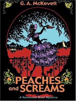 Peaches and Screams: A Savannah Reid Mystery [Large Print] 158724893X Book Cover