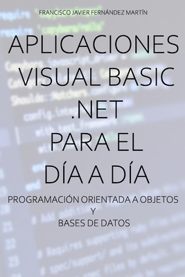 Aplicaciones Visual Basic .NET para el día a dí... [Spanish] 8410215926 Book Cover