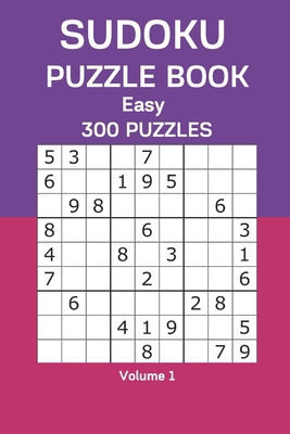 Sudoku Puzzle Book Easy: 300 Puzzles Volume 1 B08FTXC643 Book Cover