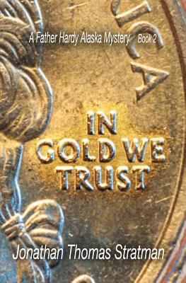 In Gold We Trust 1517643643 Book Cover
