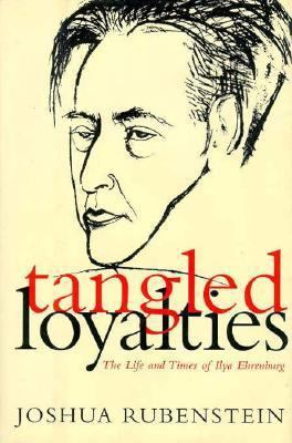 Tangled Loyalties: The Life and Times of Ilya E... 0465083862 Book Cover