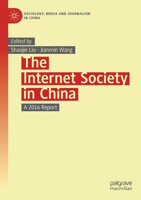 The Internet Society in China: A 2016 Report 9811382395 Book Cover