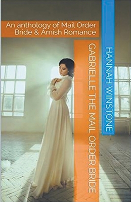 Gabrielle The Mail Order Bride B0CX7DVGFK Book Cover