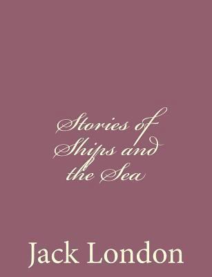 Stories of Ships and the Sea 1494491869 Book Cover