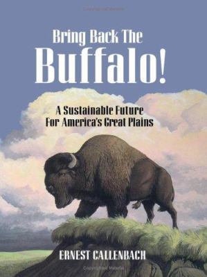 Bring Back the Buffalo!: A Sustainable Future F... 1559634405 Book Cover