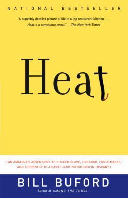 Heat: An Amateur's Adventures as Kitchen Slave,... 0385662572 Book Cover